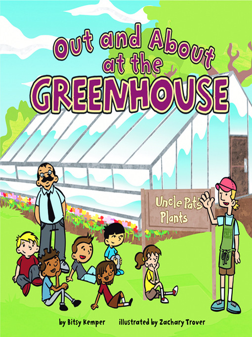 Title details for Out and About at the Greenhouse by Bitsy Kemper - Wait list